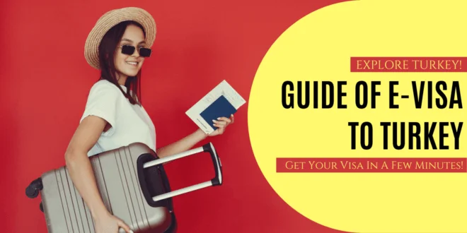 Guide of E-Visa to Turkey