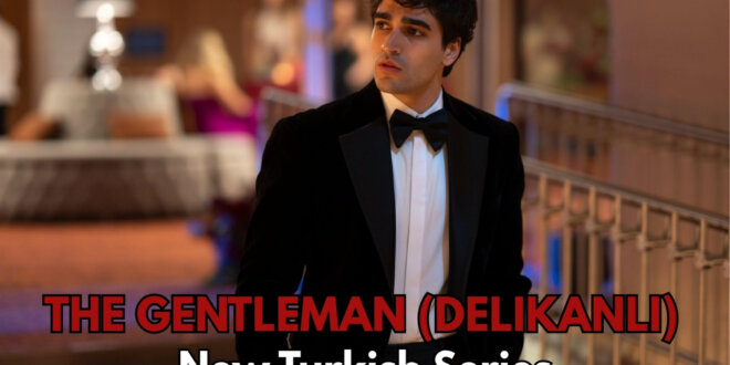 The Gentleman Turkish Series Featured Image